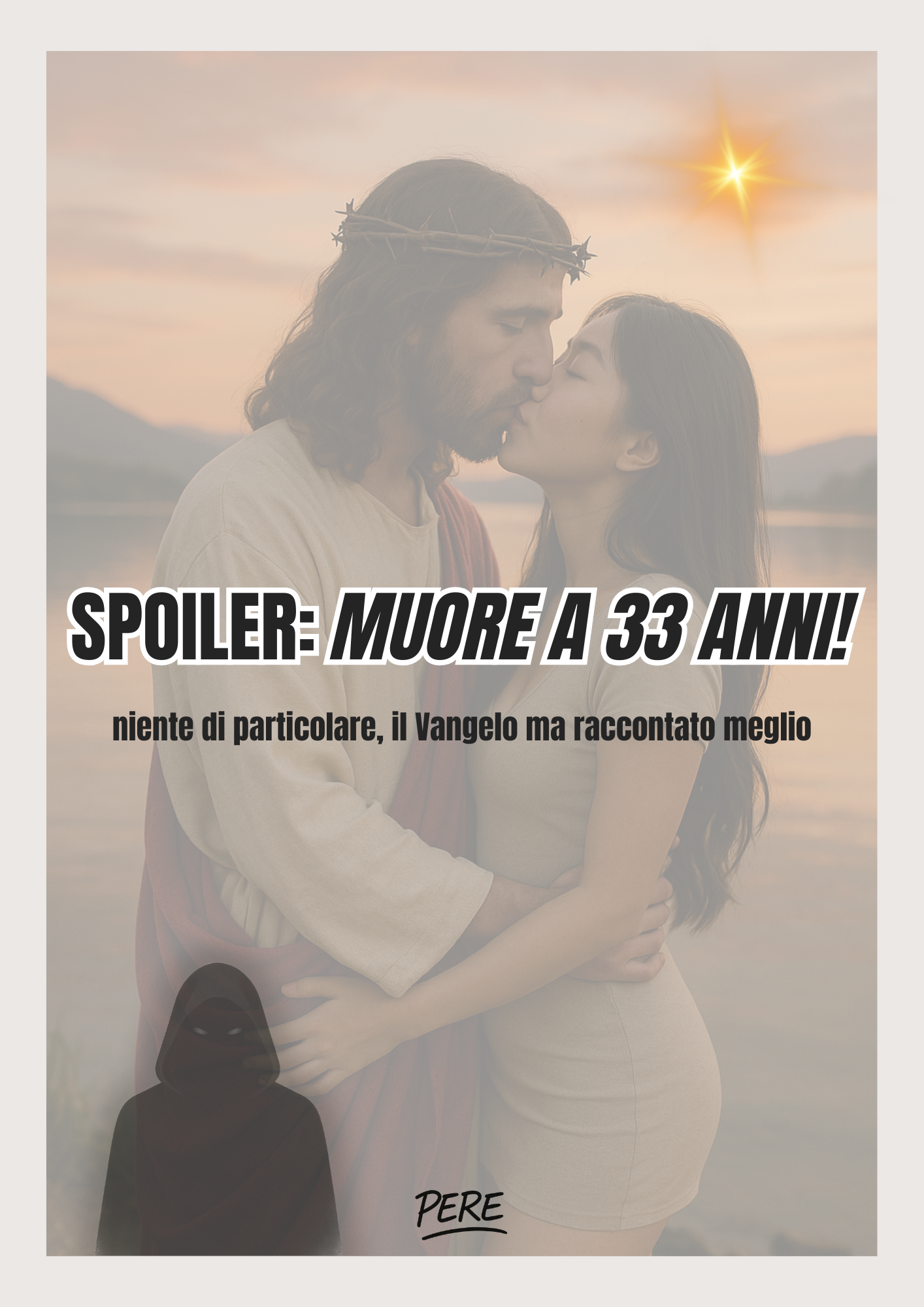 SPOILER: MUORE A 33 ANNI – niente di particolare, il Vangelo ma raccontato meglio
